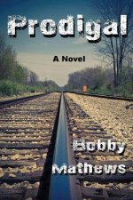 Prodigal: A Thriller