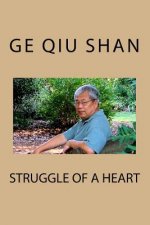 Struggle of a Heart: Color Version