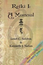 Reiki I: A Manual