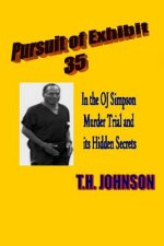 Pursuit of Exhibit 35 in the OJ Simpson murder trial: and its Hidden Secrets