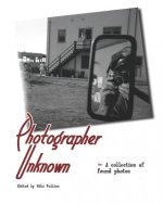 Photographer Unknown: A collection of found photos