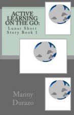 Active Learning on the Go: : Lunar Short Story Book 1