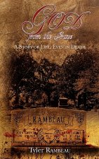 God from the Grave: A story of life, even in death