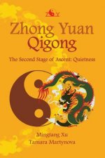 Zhong Yuan Qigong: The Second Stage of Ascent: Quietness