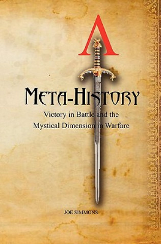 Meta-History: Victory in Battle and the Mystical Dimension in Warfare