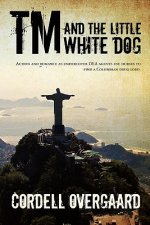 TM and the Little White Dog: Action and romance as undercover DEA agents use horses to find a Colombian drug lord.