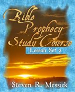 Bible Prophecy Study Course - Lesson Set 2
