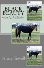 Black Beauty: Young Reader Edition with Two Stories