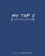 My Top 5: [a write-it-yourself book]