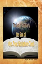 The God of Creation is the God of the True Scripture Text