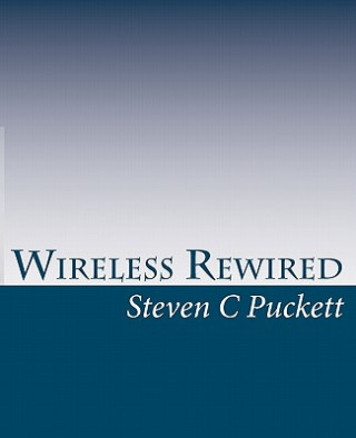 Wireless Rewired