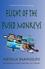Flight Of The Fused Monkeys