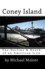 Coney Island: The Decline & Death of an American Icon