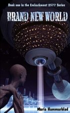 Brand New World: Embarkment 2577