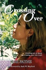 Crossing Over: Breaking out of abuse by crossing over into truth