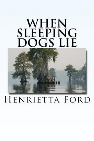 When Sleeping Dogs Lie