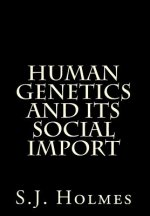 Human Genetics And Its Social Import