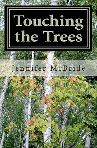 Touching the Trees