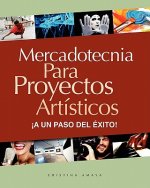 Mercadotecnia para proyectos artísticos. ?A un paso del éxito!