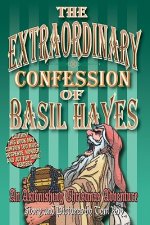 The Extraordinary Confession of Basil Hayes: An Astonishing Christmas Adventure