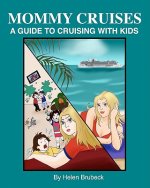 Mommy Cruises: A Guide to Cruising with Kids
