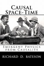 Causal Space-Time: Emergent Physics from Causality