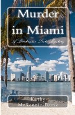 Murder in Miami: A Mackenzie Scott Mystery