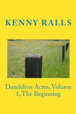 Dandelion Acres, Volume 1, The Beginning