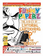 Funny Paperz #7 - P Is for Parody: The A-B-Cs of Editorial Cartooning