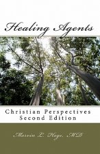 Healing Agents: Christian Perspectives Second Edition