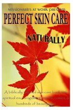 Perfect skin care naturally