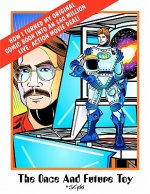 The Once & Future Toy: How I Turned My Original Comic Into an $80 Million Live-Action Movie Deal