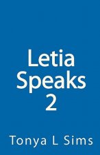 Letia Speaks 2