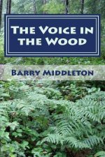 The Voice in the Wood: Selected Poetry