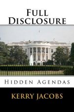 Full Disclosure: Hidden Agendas