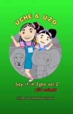 Uche and Uzo Say It in Igbo Vol 2: Wild Animals