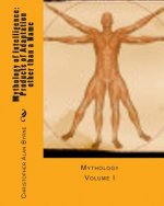 Mythology of Intelligence: Products of Adaptation other than a Name: Mythology