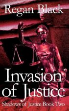 Invasion of Justice: Shadows of Justice Book Two
