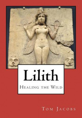Lilith: Healing the Wild