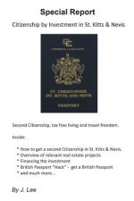 Citizenship by Investment in St. Kitts & Nevis: Second Citizenship, tax free living and travel freedom.