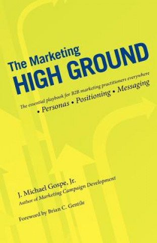 The Marketing High Ground: The essential playbook for B2B marketing practitioners everywhere