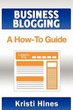 Blogging for Business: A How-To Guide