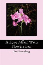 A Love Affair With Flowers Fair