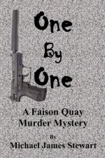 One By One: A Faison Quay Murder Mystery