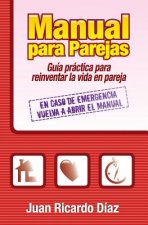 Manual para parejas: Guía práctica para reinventar la vida en pareja