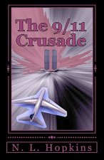 The 9/11 Crusade: A Fact Based Novel