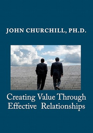Creating Value through Effective Relationships
