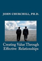 Creating Value through Effective Relationships