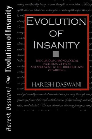 Evolution of Insanity