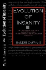 Evolution of Insanity